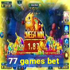 77 games bet